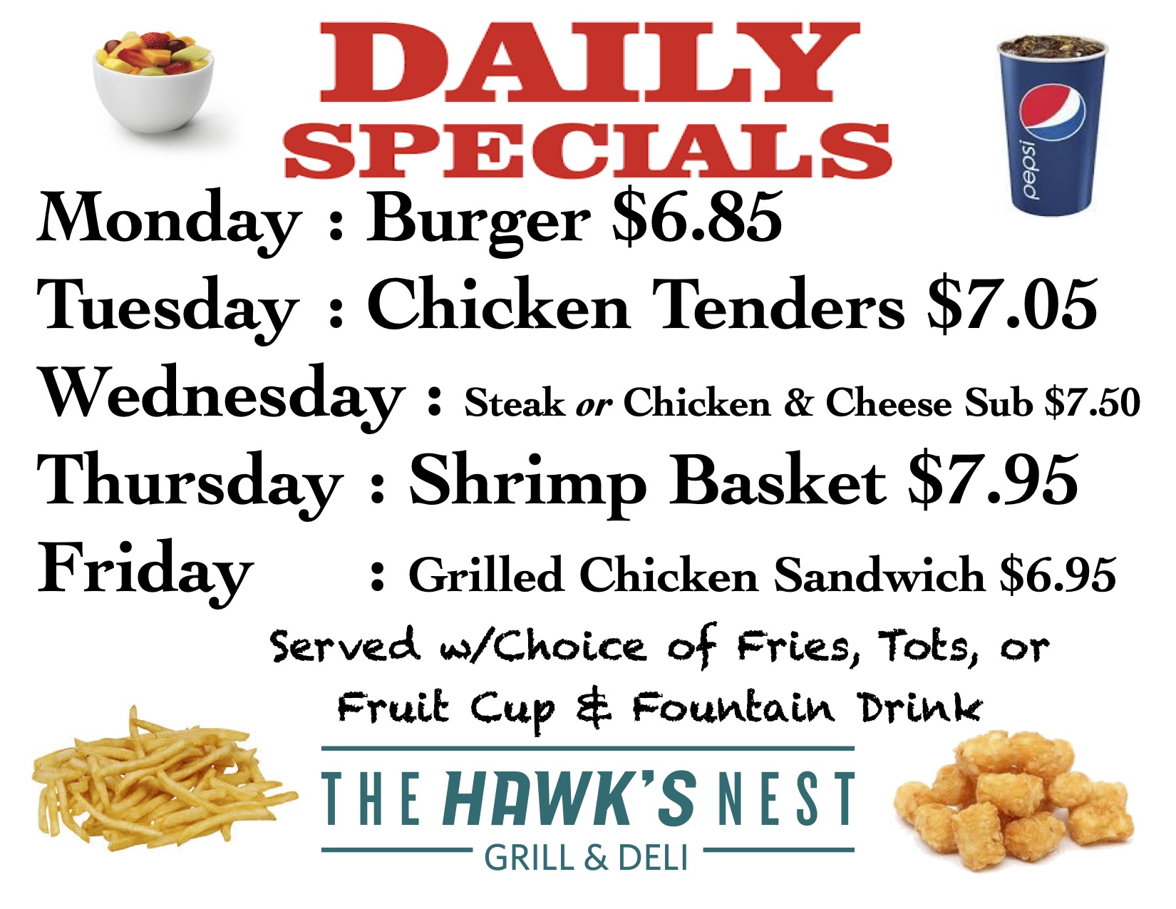 Daily Grill Specials Hawk’s Nest Grill & Deli / Catering